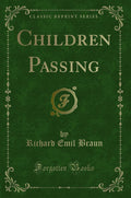 Children Passing (Classic Reprint)