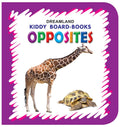Kiddy Board Book  Opposites | First Learning Book for Toddlers Age 02 | Fun Pictures to Teach Big & Small, Hot & Cold, Day & N