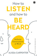 How to Listen and How to Be Heard