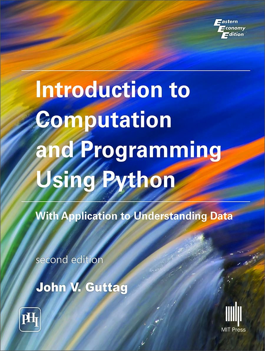 INTRODUCTION TO COMPUTATION AND PROGRAMMING USING PYTHON, 2ND EDN