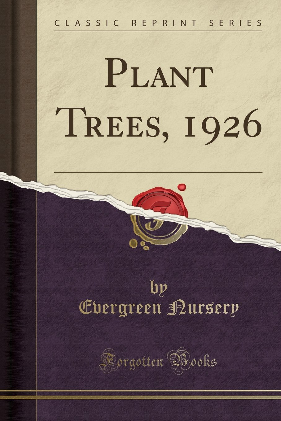 Plant Trees, 1926 (Classic Reprint)