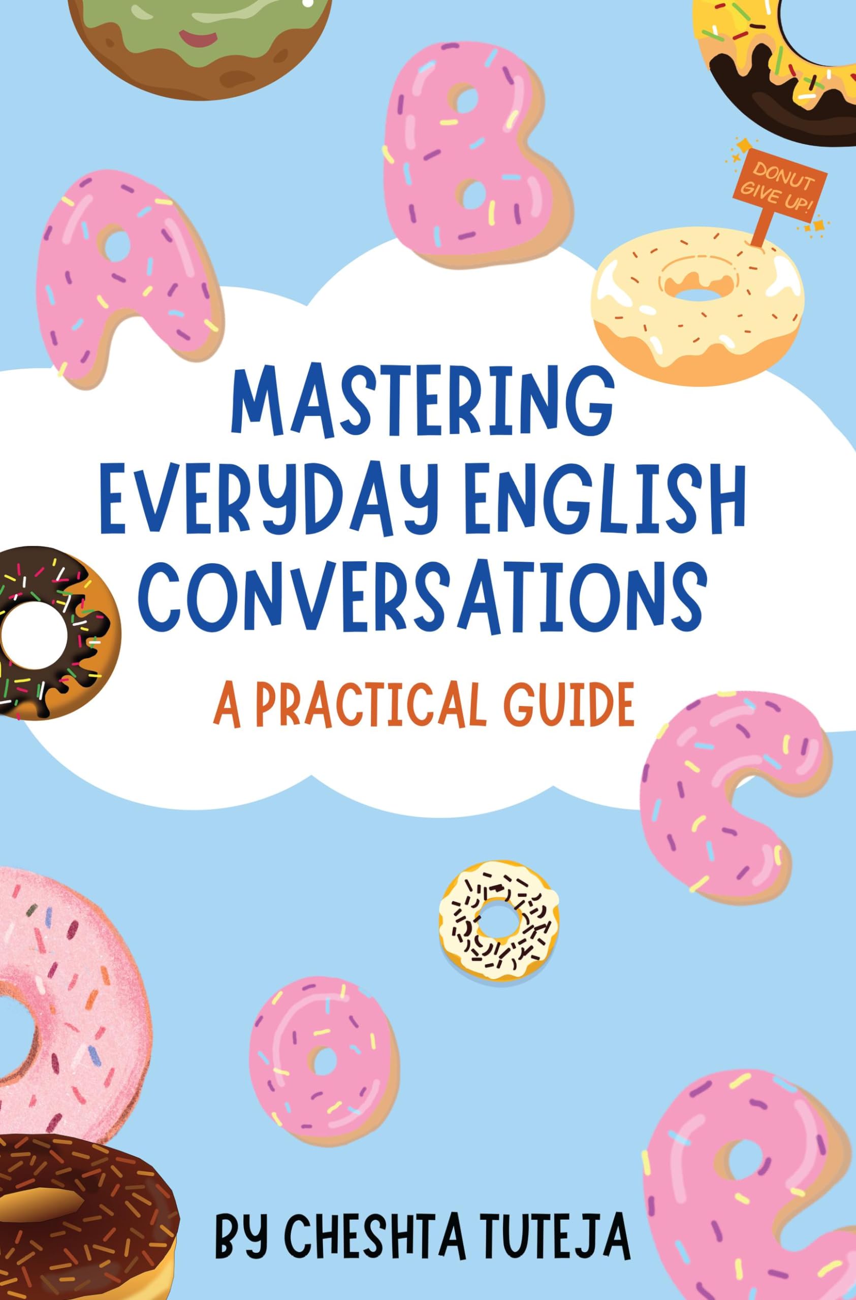 Mastering Everyday English Conversations : A Practical Guide