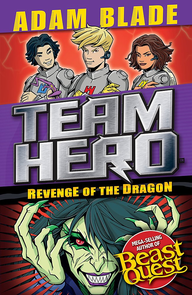 Team Hero: Revenge of the Dragon: Series 3, Book 4