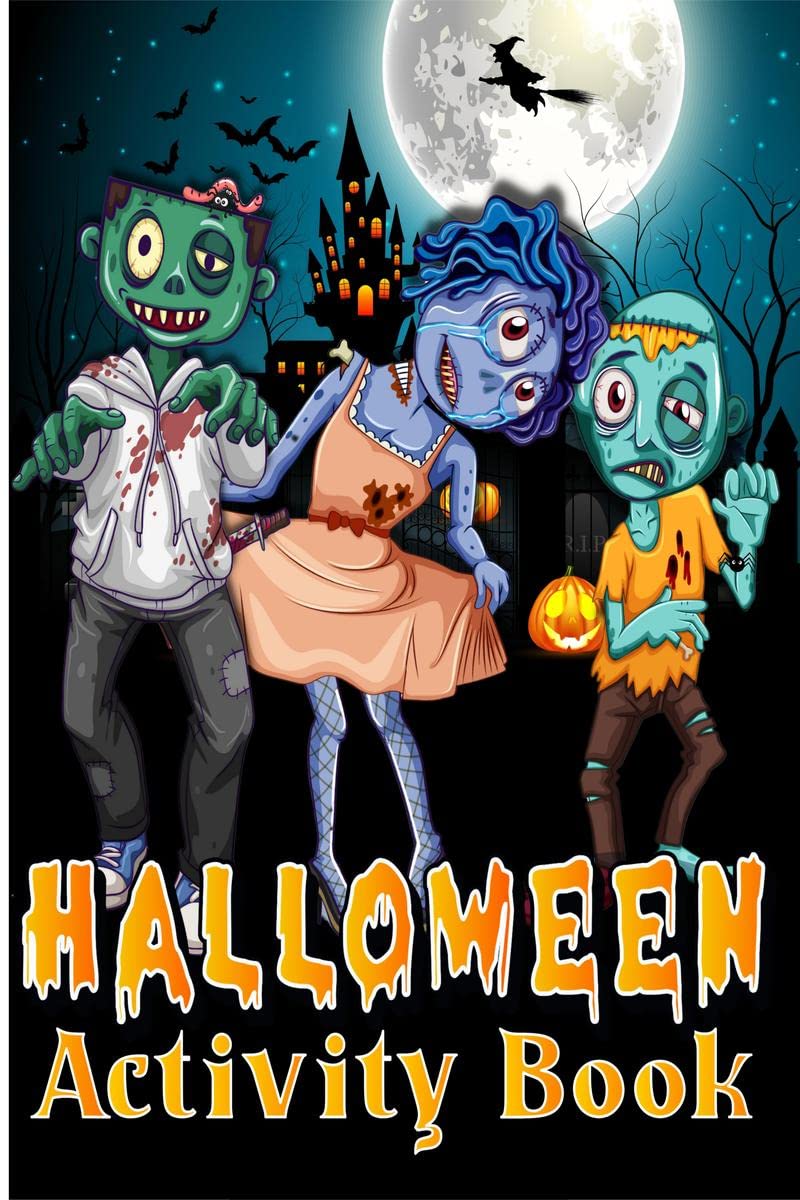 Halloween Activity Book : Spooky Halloween Coloring & Activity Book For Kids. Coloring Pages, Dot To Dot, Mazes, Spot The Differ
