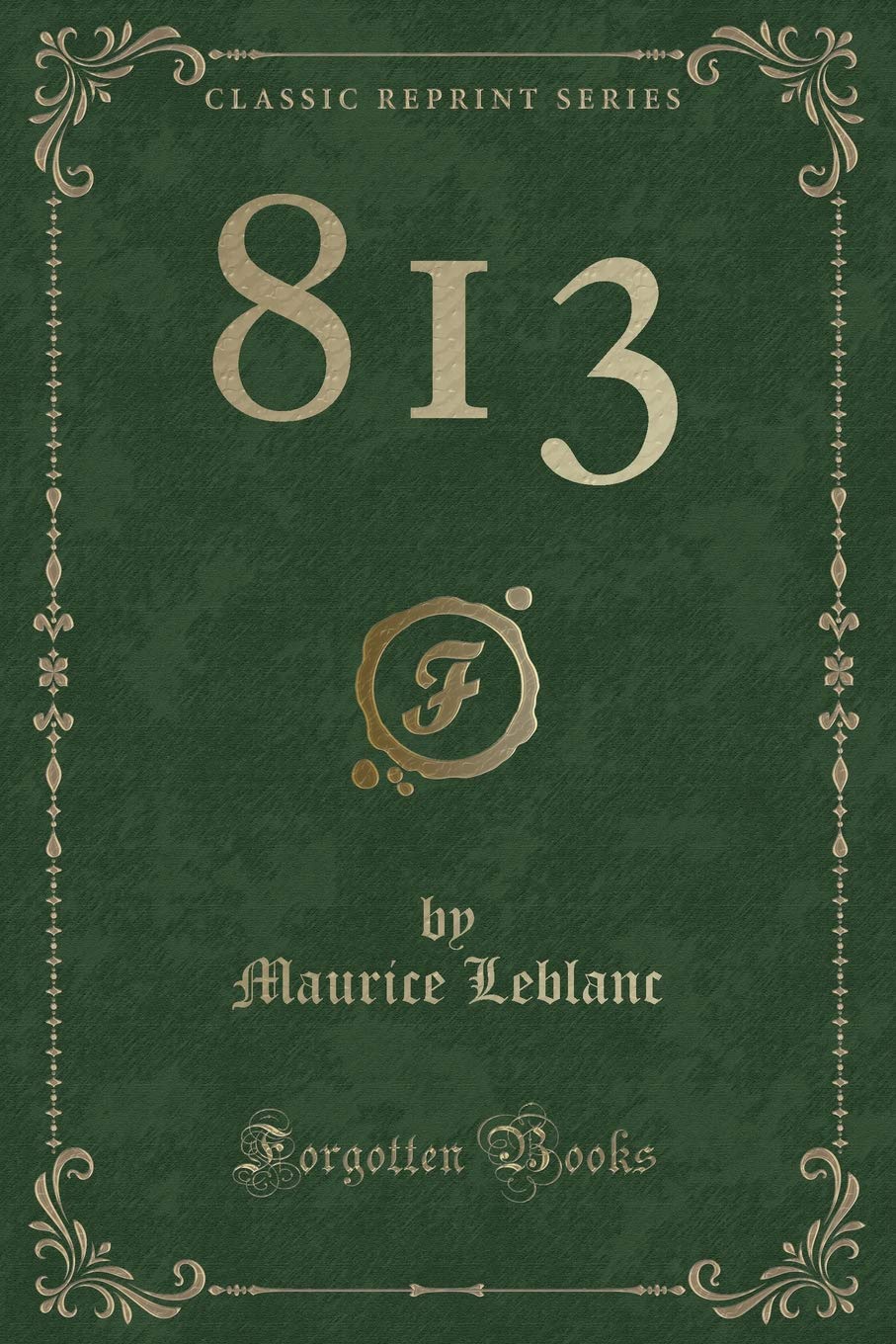 813 (Classic Reprint)