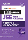 (Old Edition) Arihant Navigator Series 1000+ Problems for JEE Main & Advanced Vectors & 3D Geometry For Exam Exam 202526 (Navig
