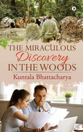 The Miraculous Discovery In The Woods