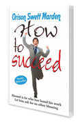 How To Succeed (Swett Marden) By Sawan
