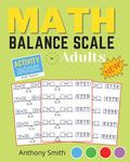 New!! Math Balance Scale Activity Book For Adults & Kids: Fun And Challenging Math Puzzle!