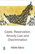 Caste, Reservation, Atrocity Law And Discrimination