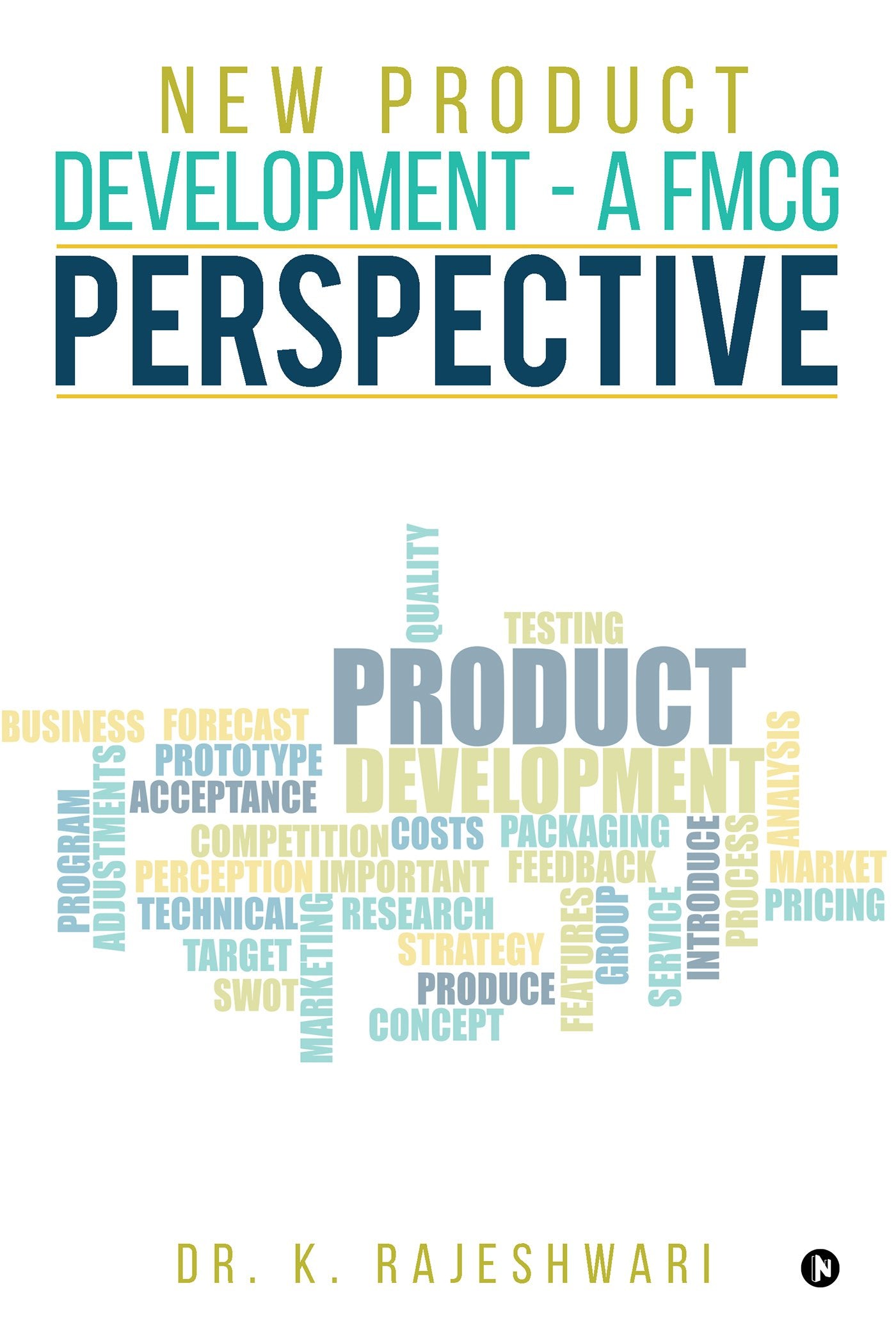 NEW PRODUCT DEVELOPMENTA FMCG PERSPECTIVE