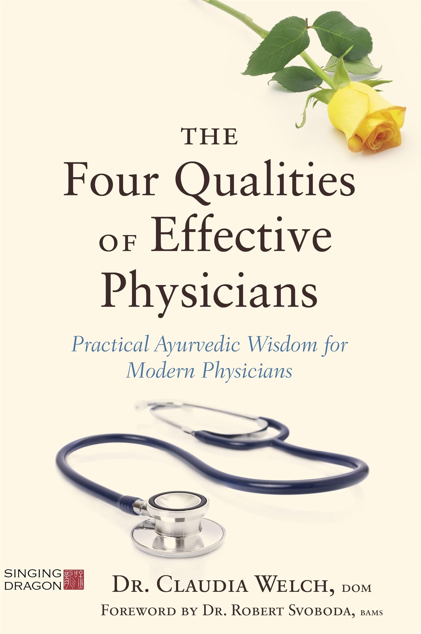 The Four Qualities of Effective Physicians (How the Art of Medicine Makes Effective Physicians)