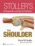 Stollers Orthopaedics and Sports Medicine: The Shoulder