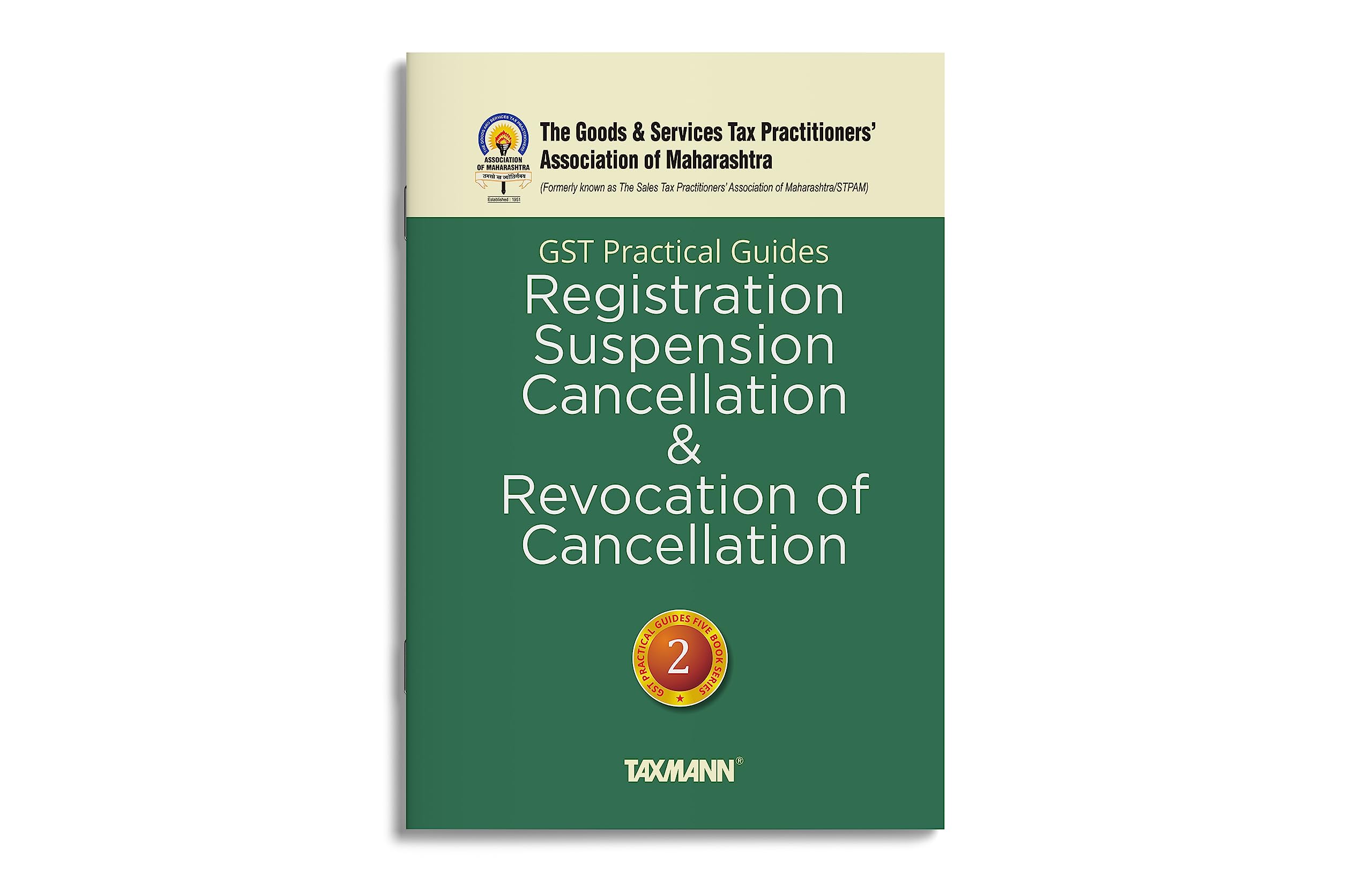 Taxmann X GSTPAMs GST Practical Guides | Registration, Suspension, Cancellation & Revocation of Cancellation [Finance Act 2023