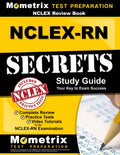 NCLEX Review Book: NCLEXRN Secrets Study Guide: Complete Review, Practice Tests, Video Tutorials for the NCLEXRN Examination