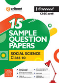 Arihant I Succeed Cbse Sample Question Papers Class 10 Social Science Exam 2026 | 15 Solved & Practice Papers | Based On Latest 