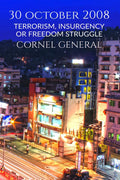 30 OCTOBER 2008 : TERRORISM, INSURGENCY OR FREEDOM STRUGGLE
