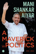A Maverick in Politics : 19912024