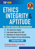 Ethics, Integrity & Aptitude for Civil Services Examination: Fifth Edition, Includes fullysolved papers 201423 (Top Now)