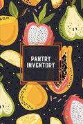 Pantry Inventory: Family Kitchen, Checklist For Pantry, Freezer Stock, Refrigerator, Record & Keep Track Product, Plus Grocery L