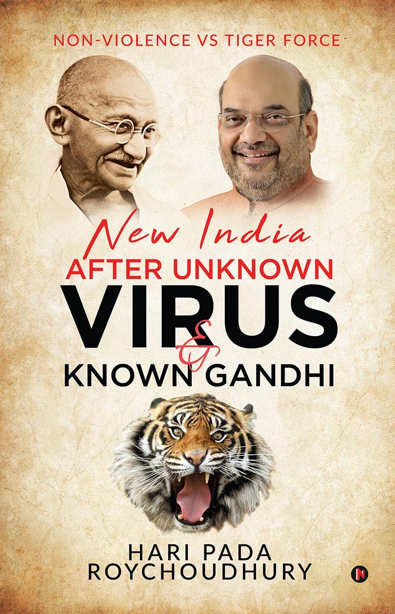New India After Unknown Virus And Known Gandhi : NonViolence Vs Tiger Force