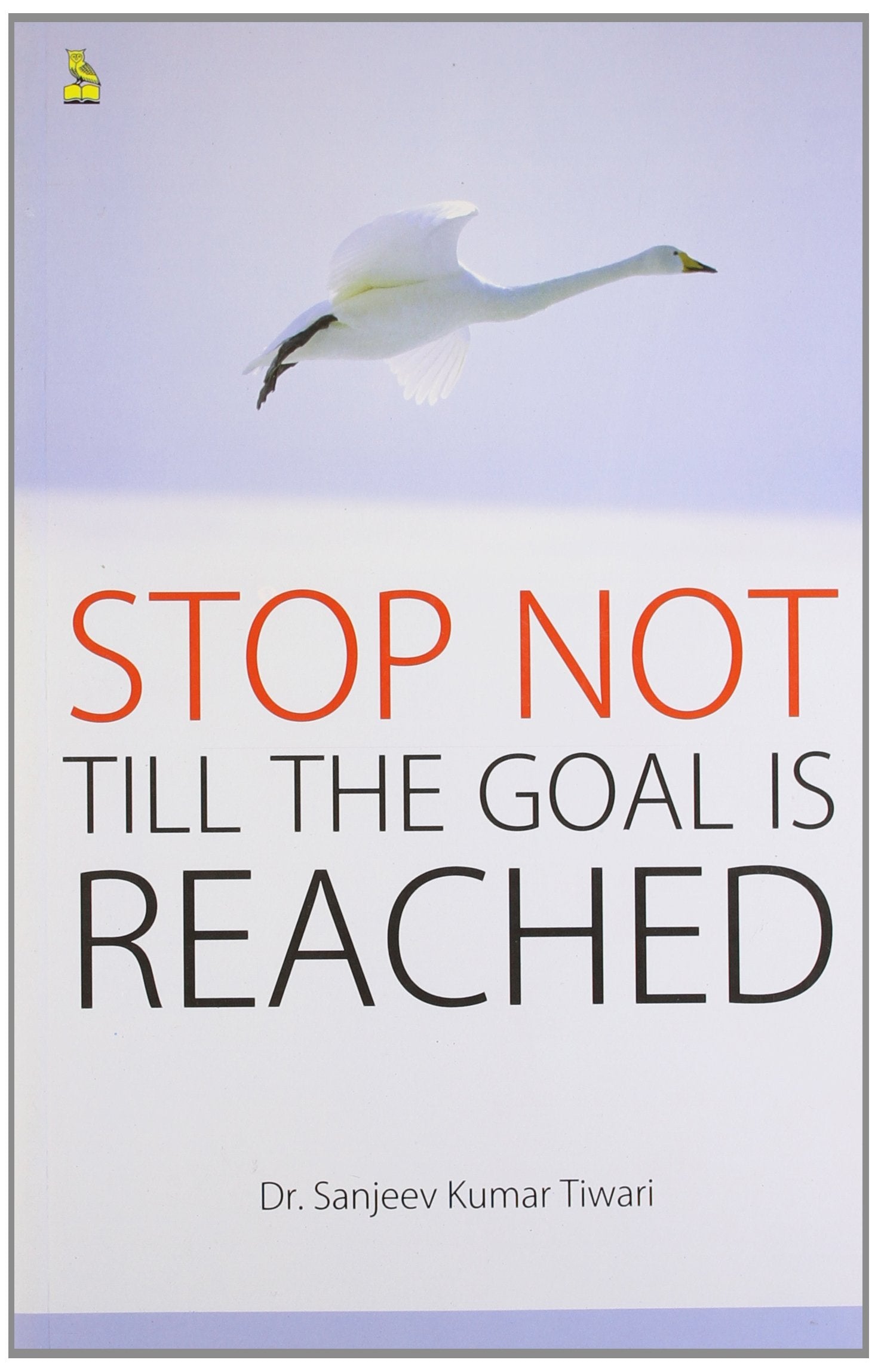 STOP NOT TILL THE GOAL IS REACHED (CAP)
