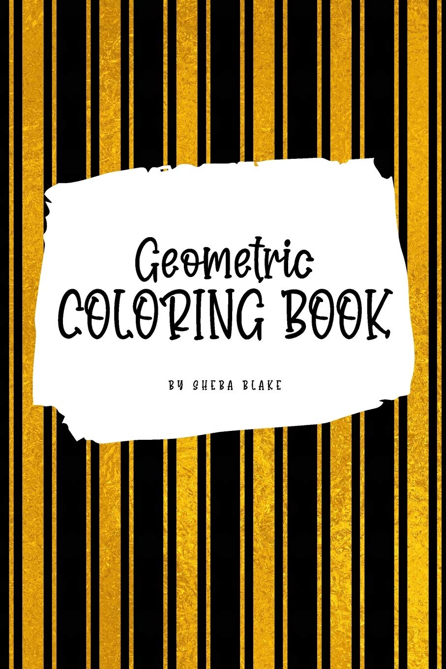 Geometric Patterns Coloring Book for Young Adults and Teens (6x9 Coloring Book / Activity Book): 4 (Geometric Patterns Coloring 