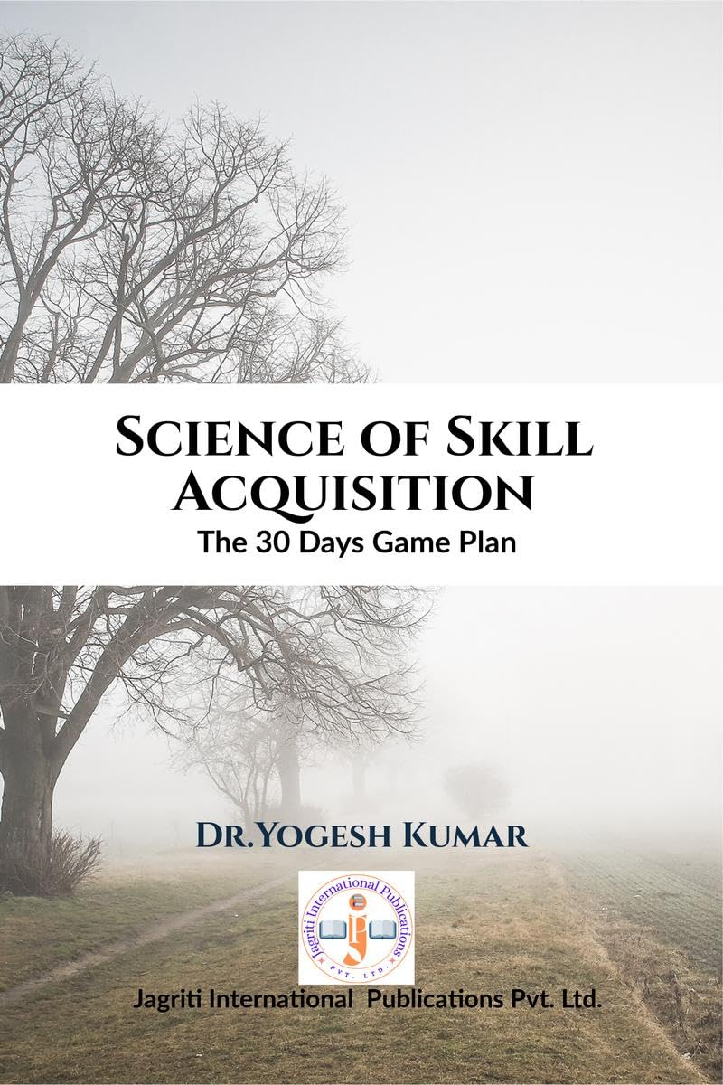 Science of Skill Acquisition: The 30 Days Game Plan