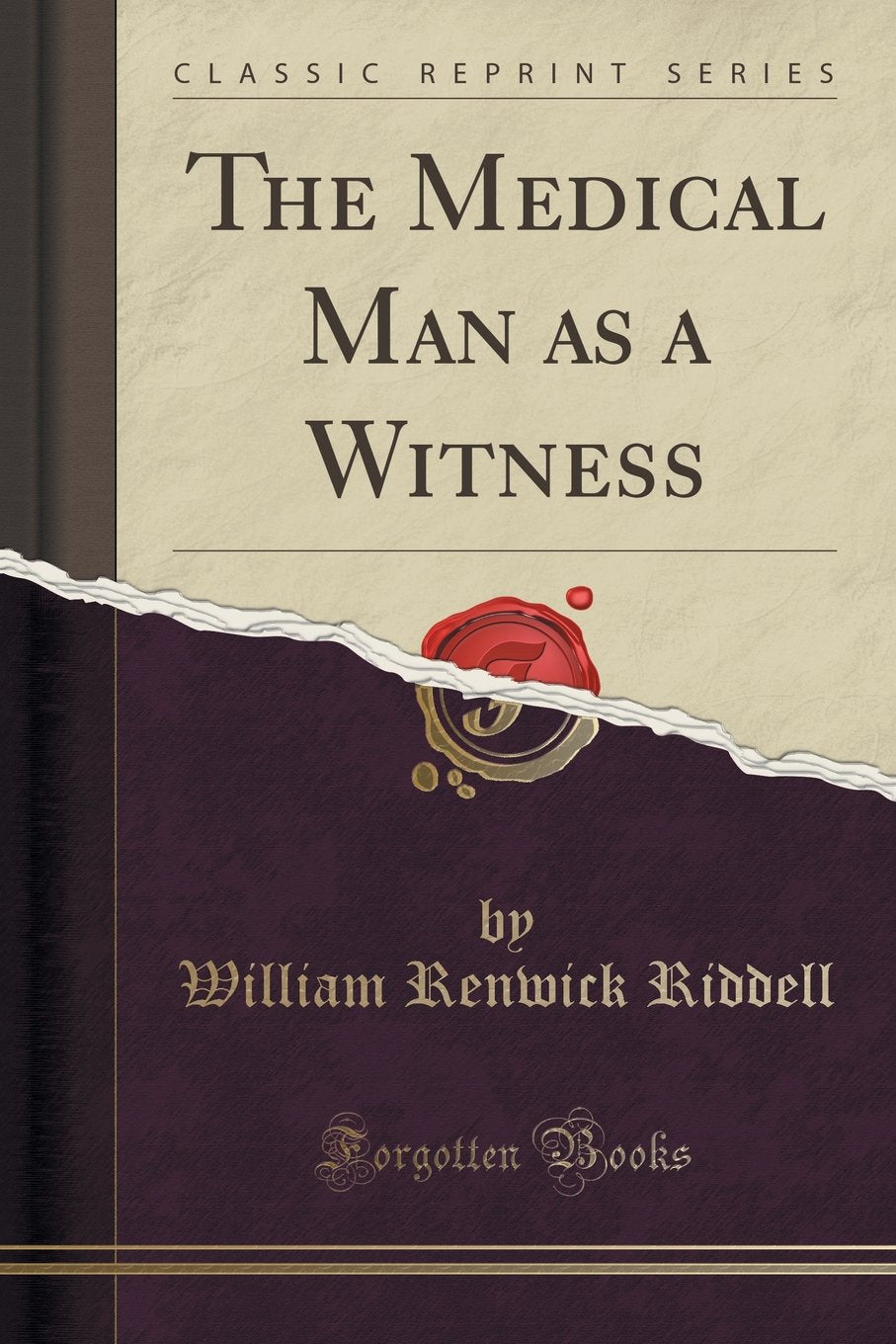 The Medical Man as a Witness (Classic Reprint)