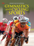 Gymnastics and Cycling Sports: Sports Encyclopedia