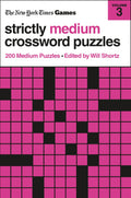 New York Times Games Strictly Medium Crossword Puzzles Volume 3: 200 Medium Puzzles (New York Times Games Strictly Medium Crossw
