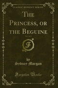 The Princess, or the Beguine, Vol. 3 of 3 (Classic Reprint)
