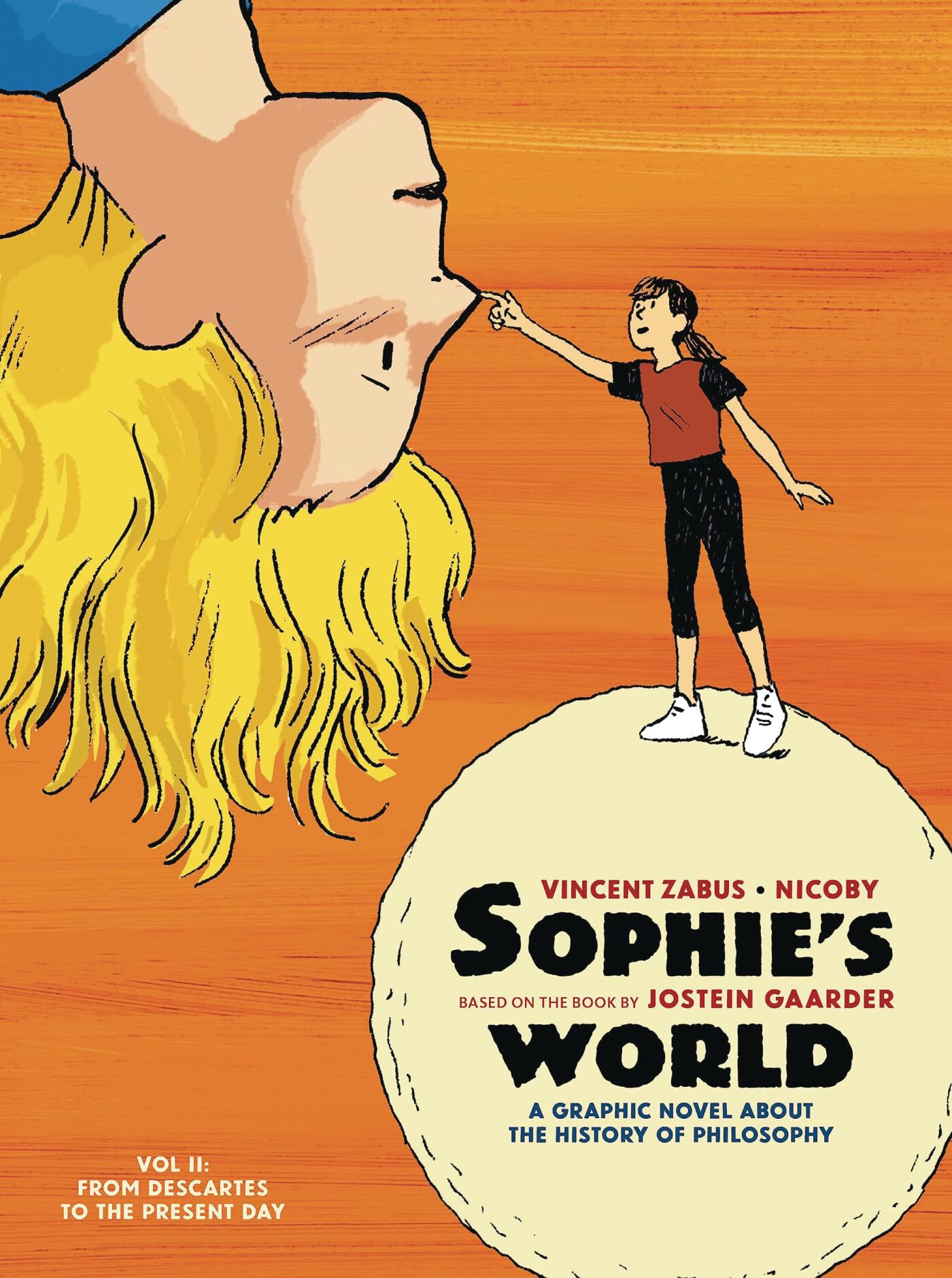 Sophies World: A Graphic Novel About the History of Philosophy. Vol II: From Descartes to the Present Day (Sophies World, 2)