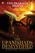 The Upanishads Demystified : Ethical values
