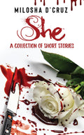 She : A Collection Of Short Stories