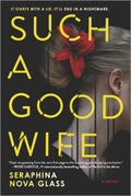 Such a Good Wife: A Psychological Thriller of Deception and Deadly Secrets