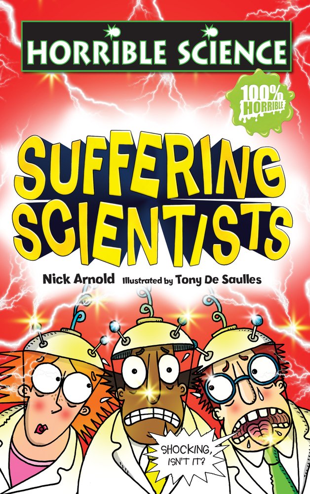Horrible Science: Suffering Scientists