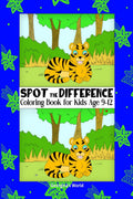 Spot the Difference Coloring Book for Kids Age 912 : Entertaining Illustrations with Animals for Children Girls and Boys