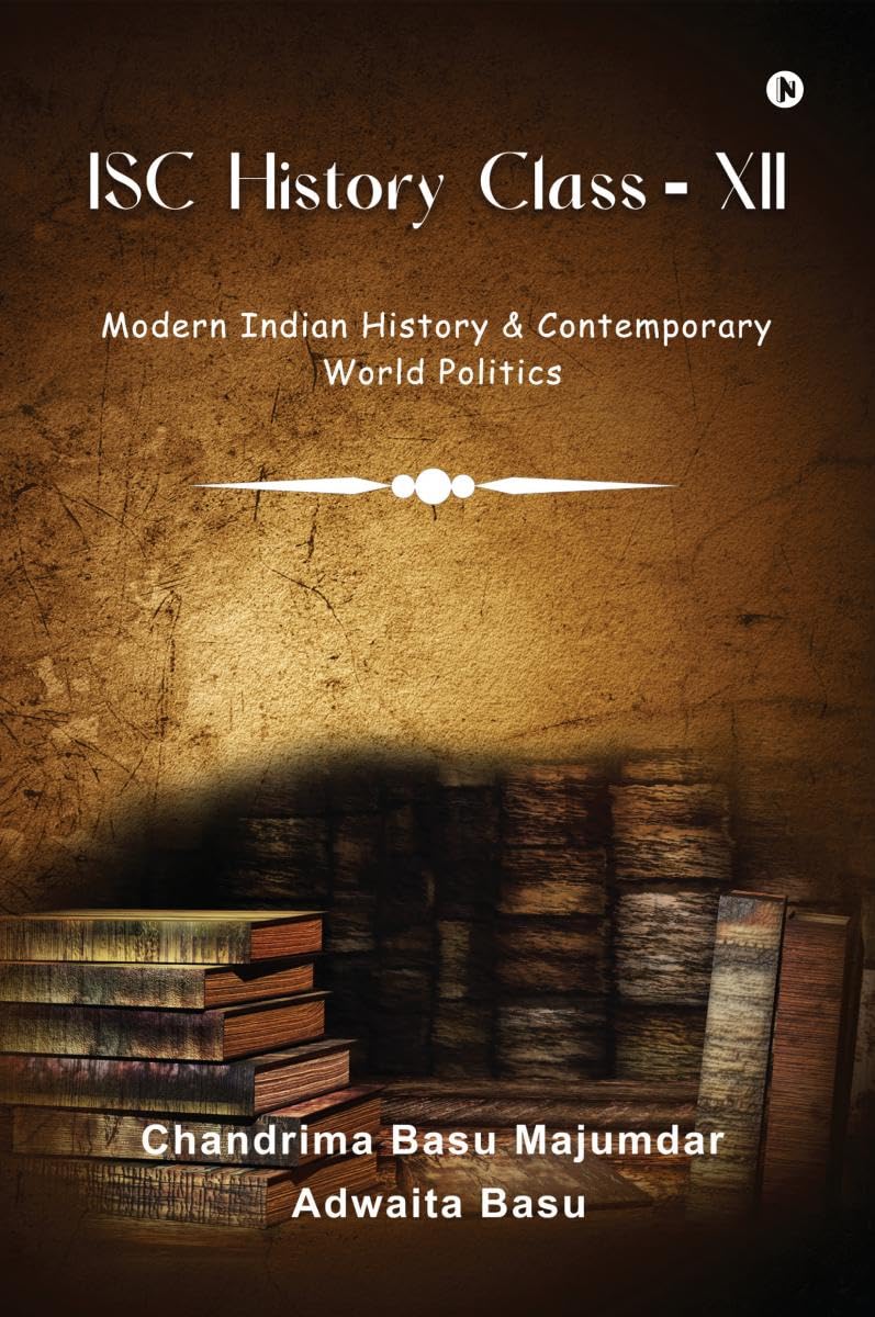 ISC History Class  XII: Modern Indian History & Contemporary World Politics