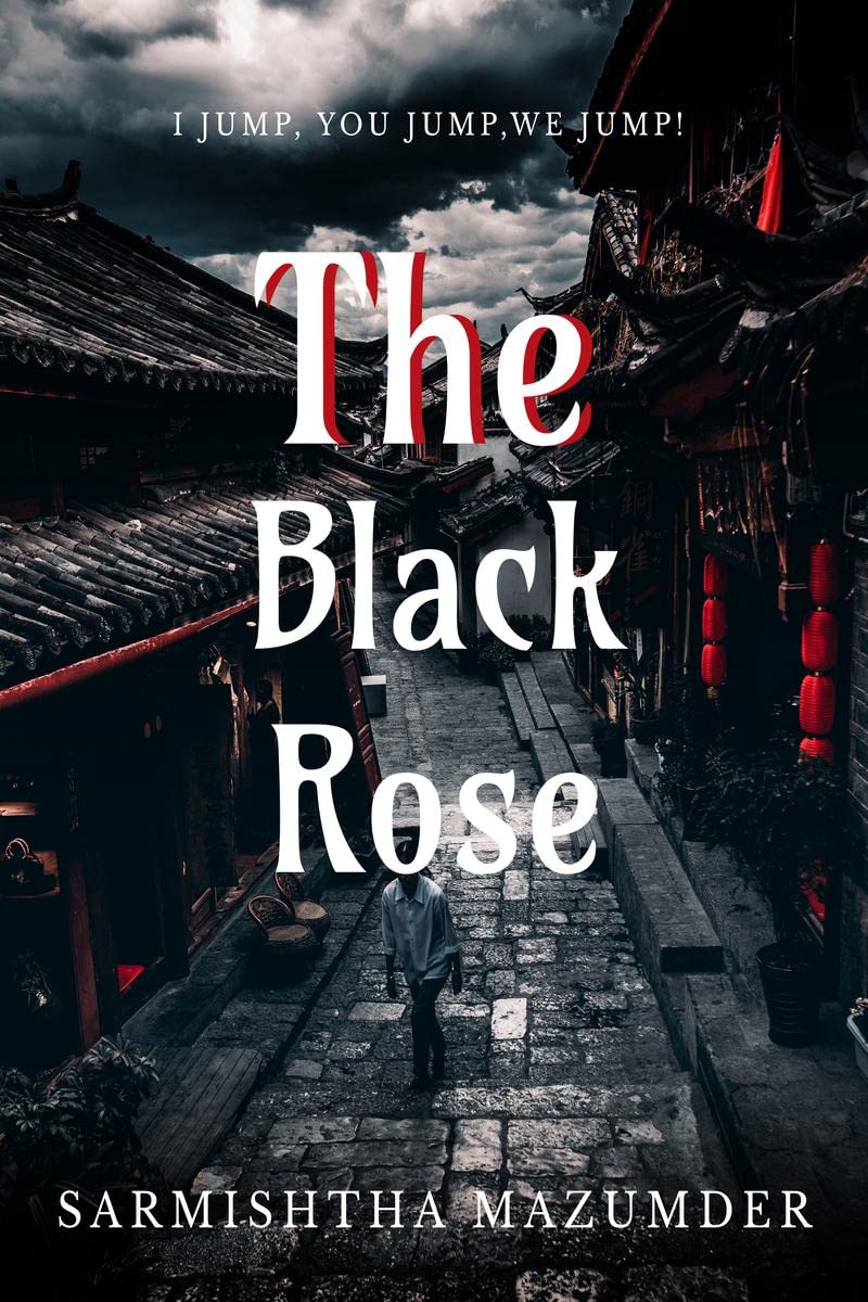 The Black Rose : I jump, You jump, We jump