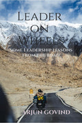 Leader on Wheels : Some Leadership lessons from the road