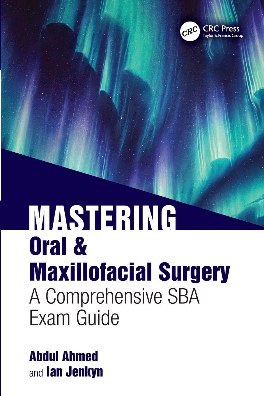 MASTERING ORAL AND MAXILLOFACIAL SURGERY A COMPREHENSIVE SBA EXAM GUIDE (PB 2026)