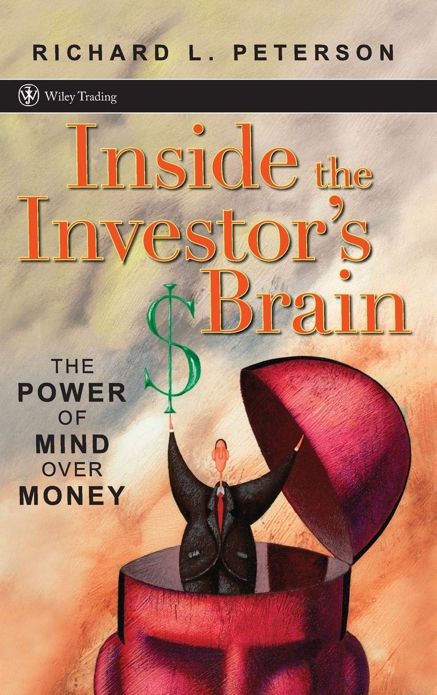 Inside the Investors Brain: The Power of Mind Over Money