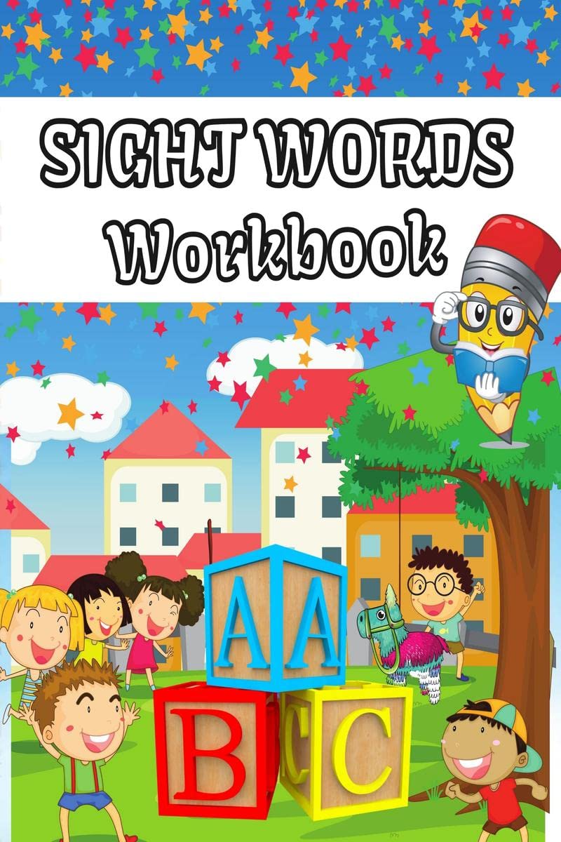 Sight Words Workbook : Learn to Write and Spell Essential Words