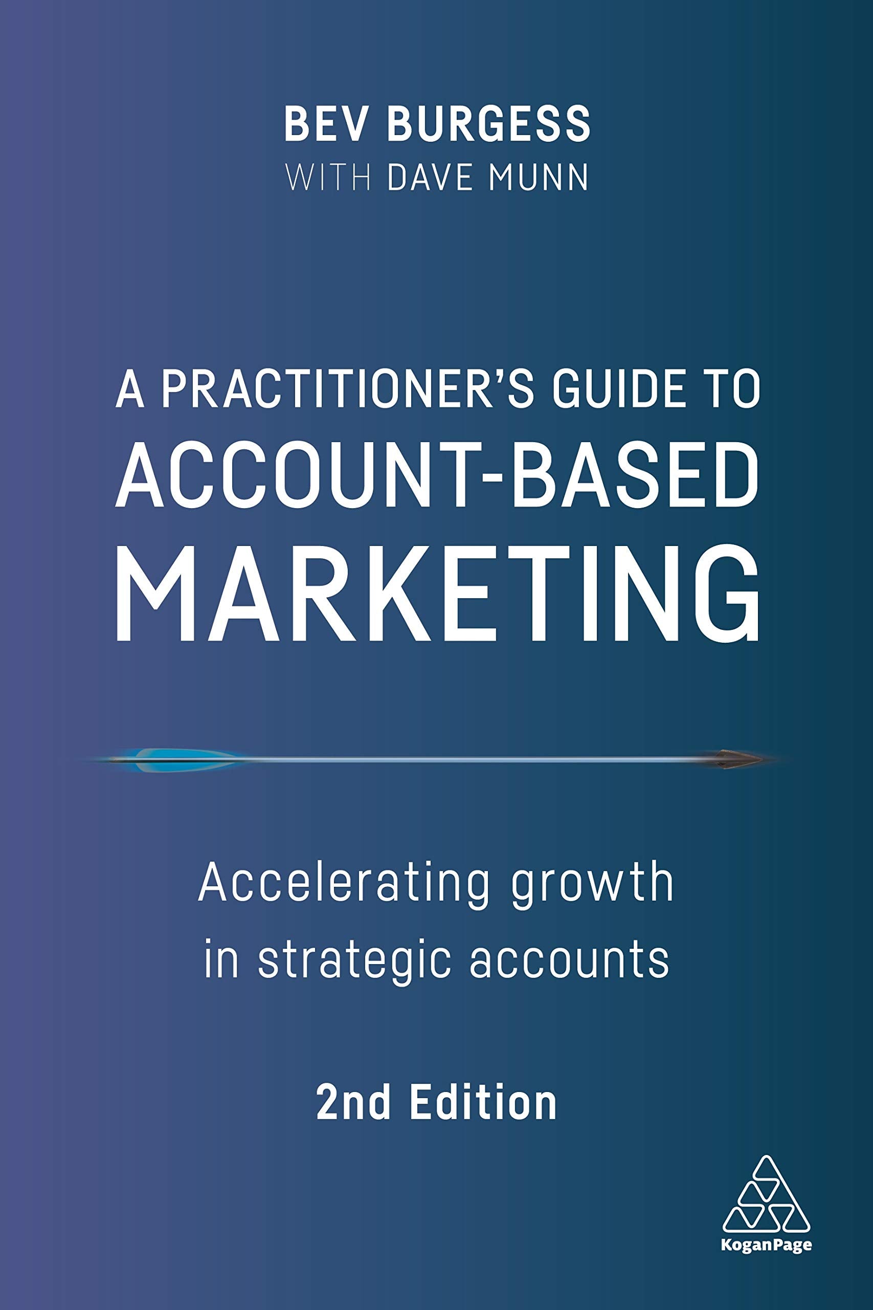 A Practitioners Guide to AccountBased Marketing: Accelerating Growth in Strategic Accounts