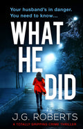 What He Did: A totally gripping crime thriller (Detective Rachel Hart)
