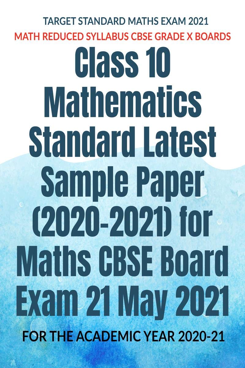 Class 10 Mathematics Standard Latest Sample Paper (20202021) for Maths CBSE Board Exam 21 May 2021