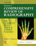 Mosbys Comprehensive Review of Radiography: The Complete Study Guide and Career Planner