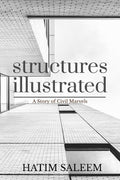Structures Illustrated: A Story Of Civil Marvels