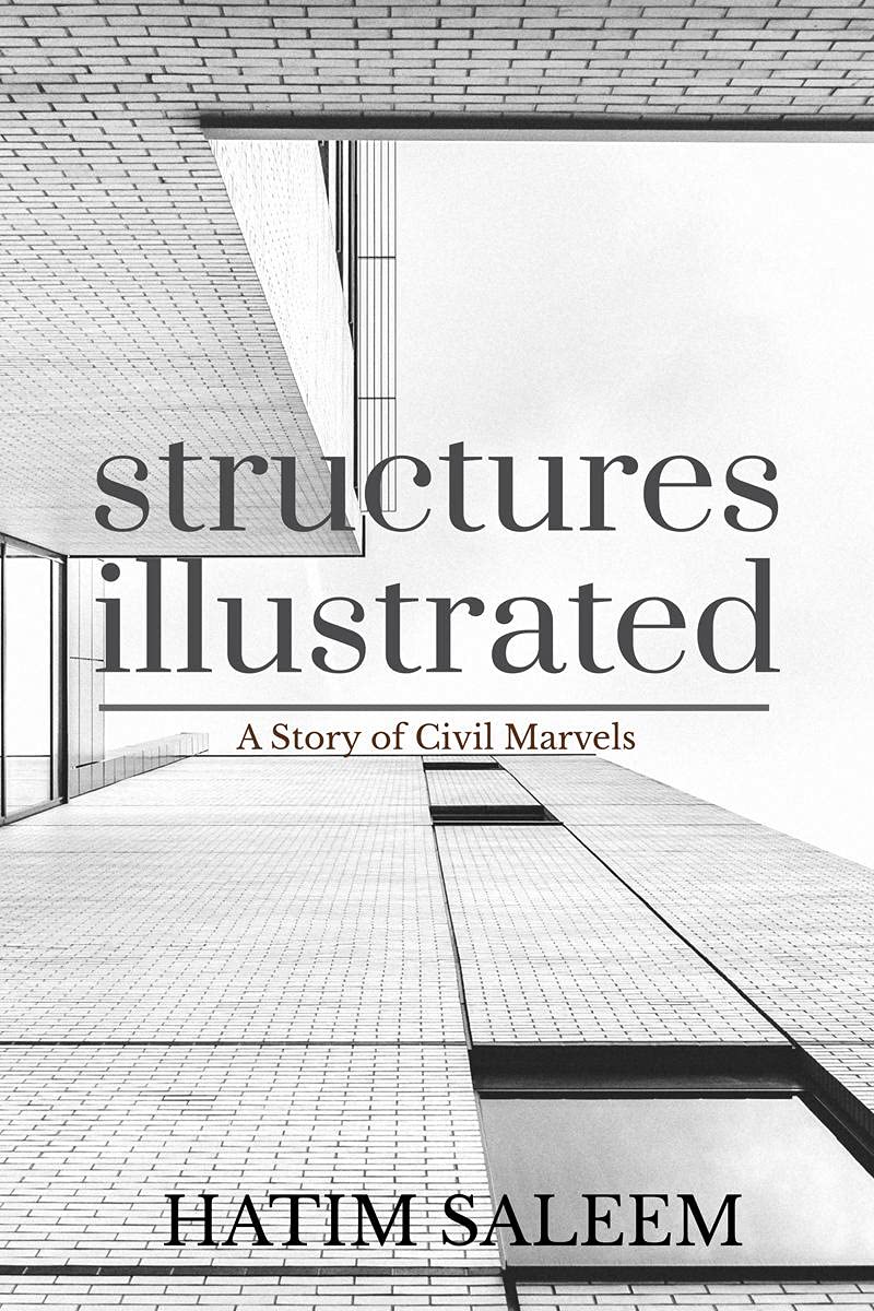 Structures Illustrated: A Story Of Civil Marvels